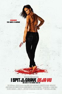 دانلود فیلم I Spit on Your Grave: Deja Vu 2019