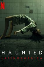 دانلود سریال Haunted: Latin America